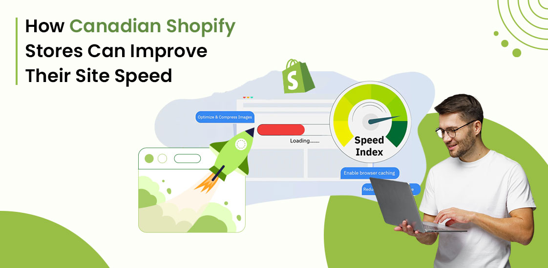 How Canadian Shopify Stores Can Improve Their Site Speed